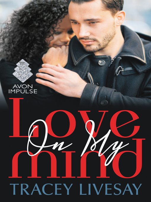 Title details for Love On My Mind by Tracey Livesay - Available